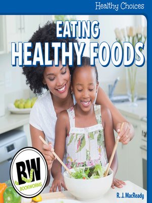 cover image of Eating Healthy Foods